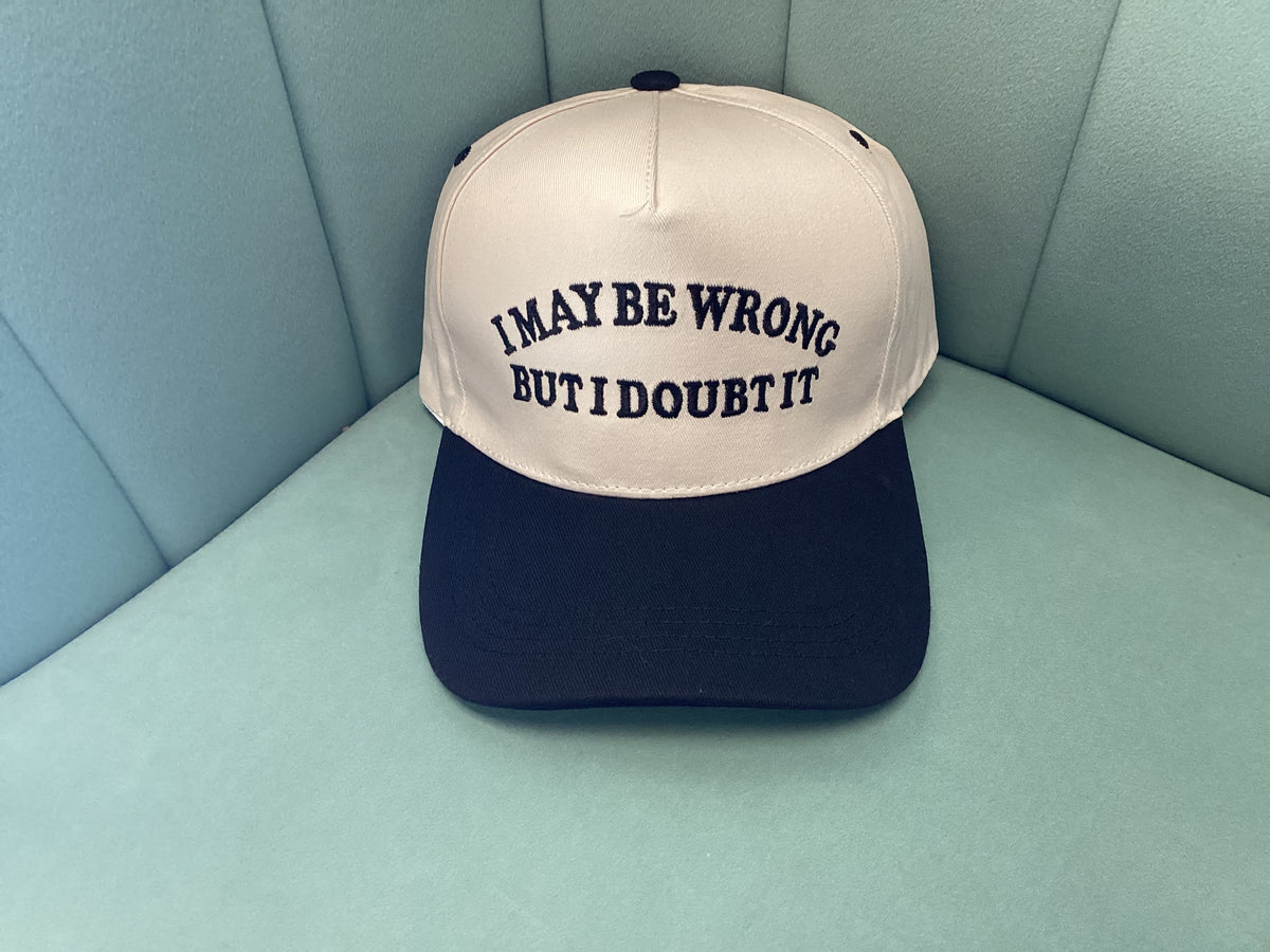 I May Be Wrong Hat