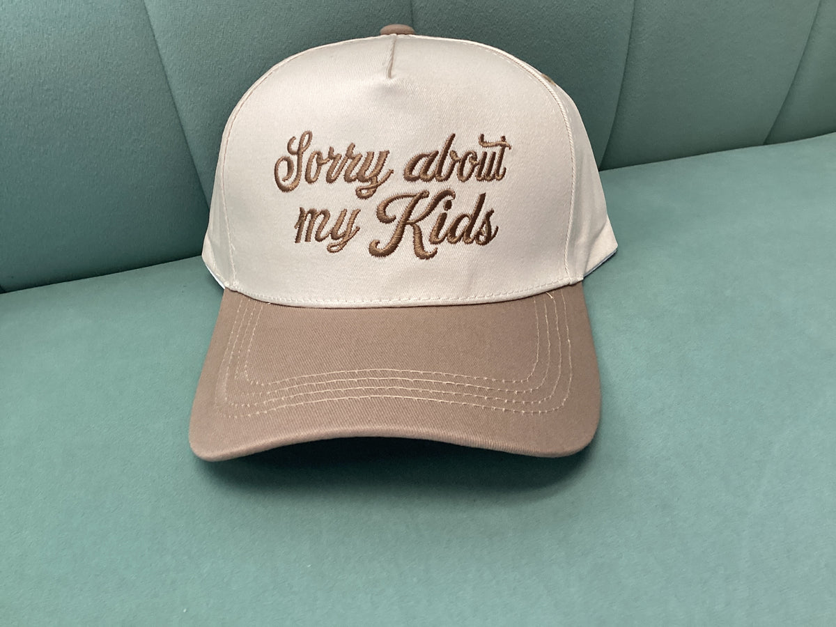 Sorry About My Kids Hat