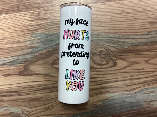 Face Hurts Travel Cup
