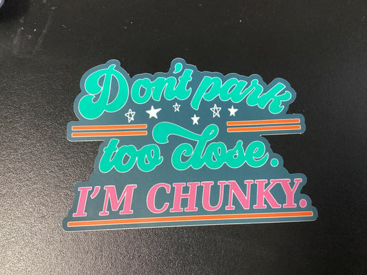Park Too Close Sticker